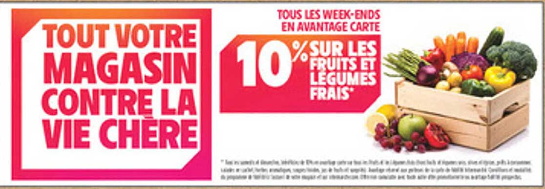 10% SUR LES FRUITS ET LÉGUMES FRAIS