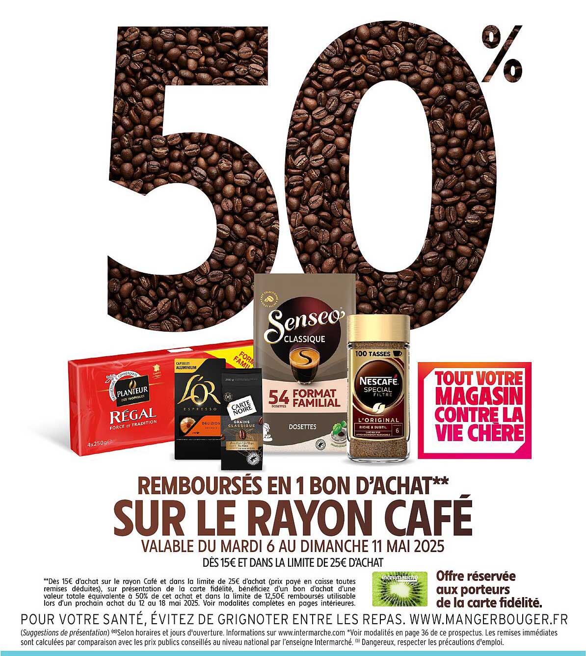 50% REMBOURSÉS EN 1 BON D’ACHAT SUR LE RAYON CAFÉ