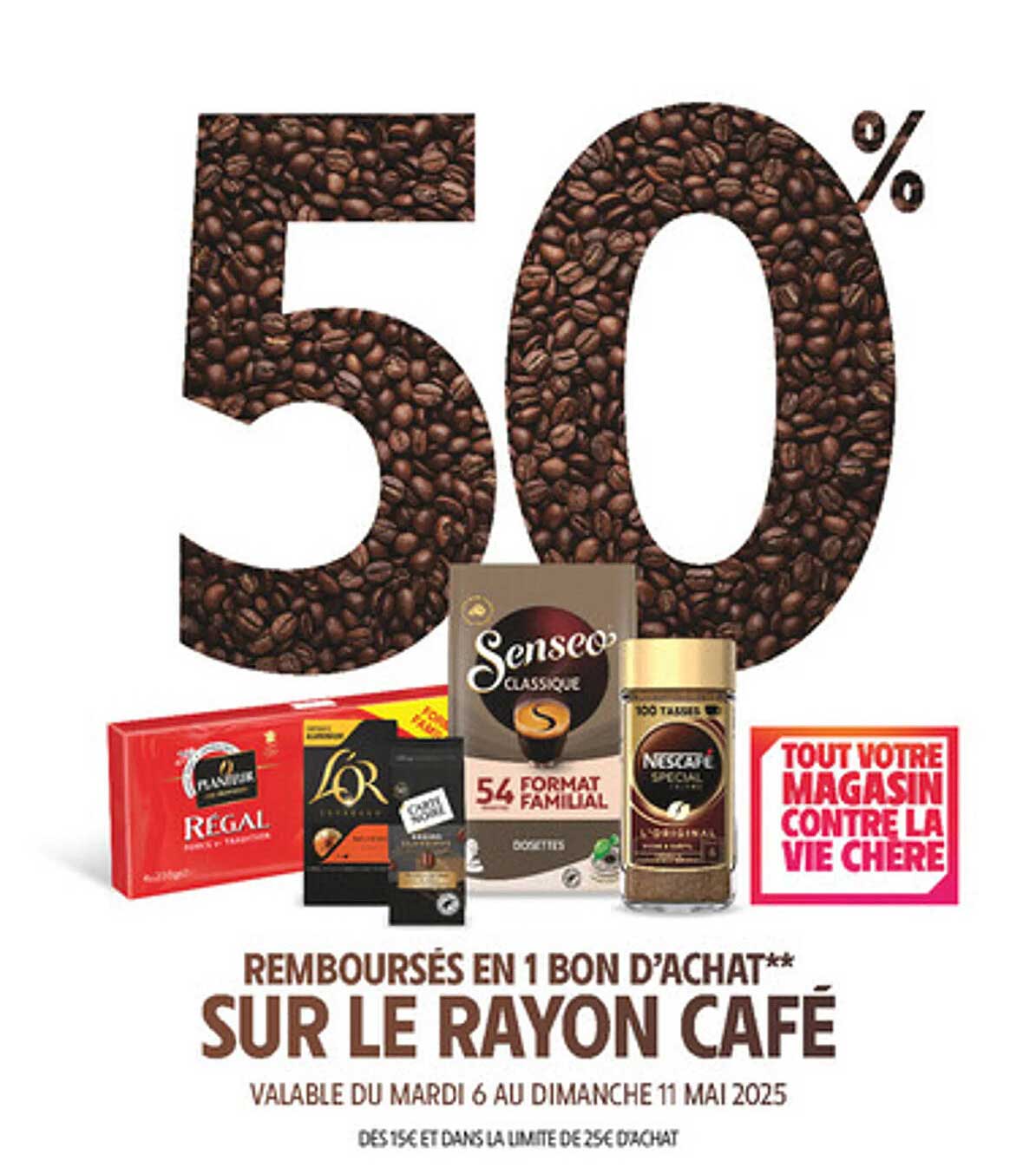 50% REMBOURSÉS EN 1 BON D'ACHAT SUR LE RAYON CAFÉ