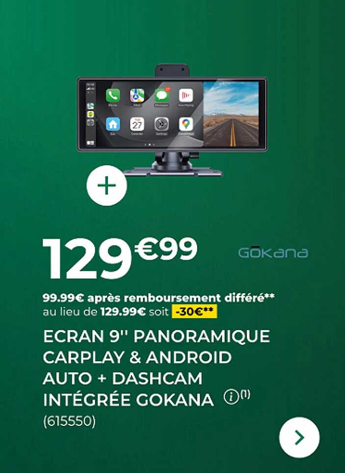 ÉCRAN 9" PANORAMIQUE CARPLAY & ANDROID AUTO + DASHCAM INTÉGRÉE GOKANA