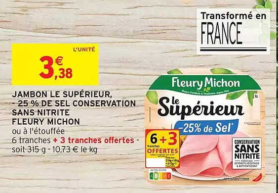 JAMBON LE SUPÉRIEUR, 25 % DE SEL CONSERVATION SANS NITRITE FLEURY MICHON
