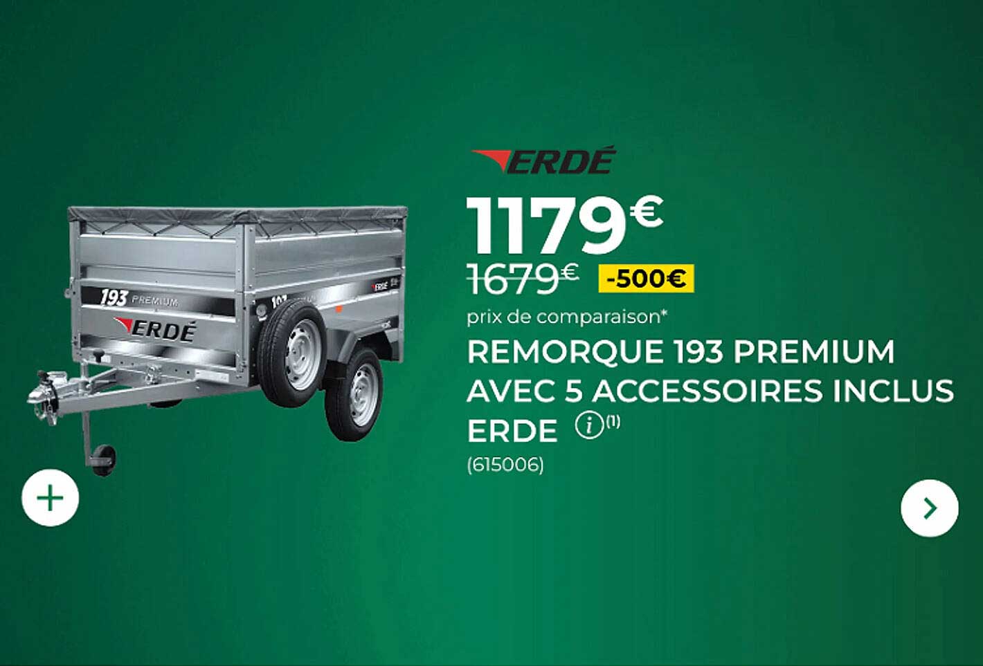 REMORQUE 193 PREMIUM AVEC 5 ACCESSOIRES INCLUS ERDE