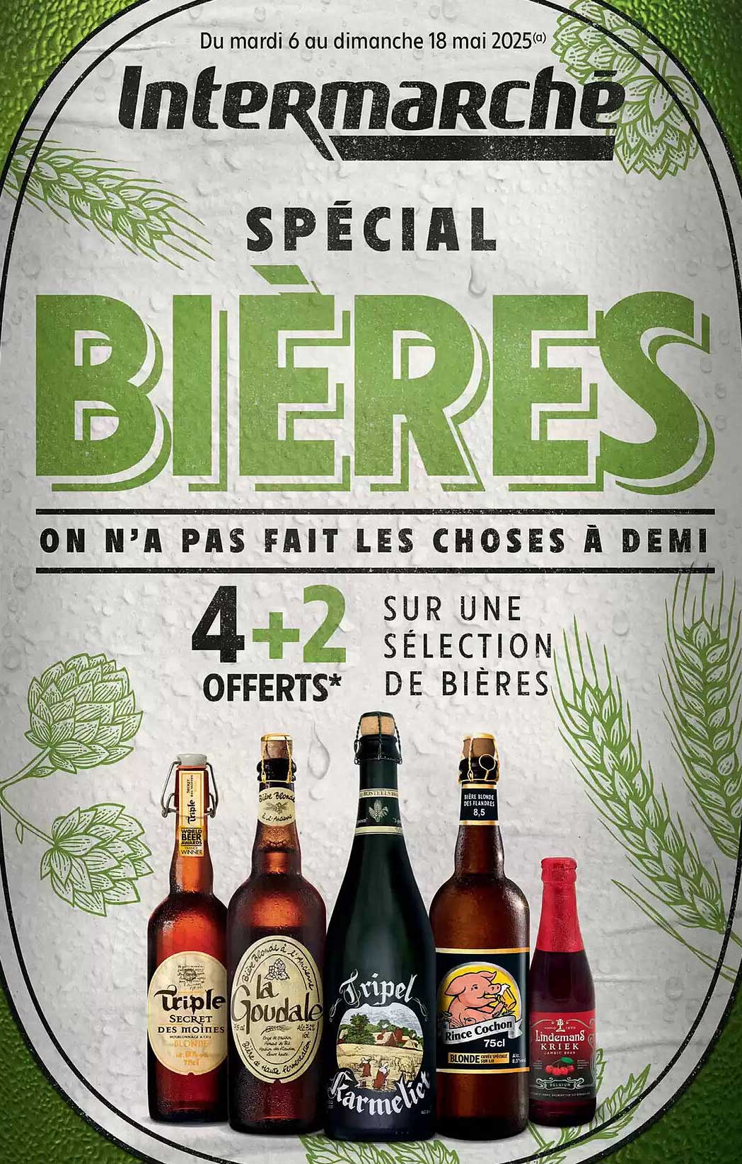 SPÉCIAL BIÈRES - 4+2 OFFERTS*