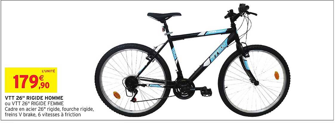 VTT 26" RIGIDE HOMME ou VTT 26" RIGIDE FEMME