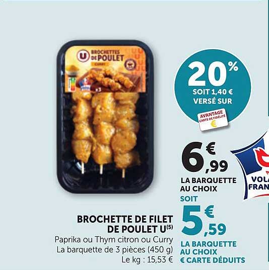 BROCHETTE DE FILET DE POULET U
