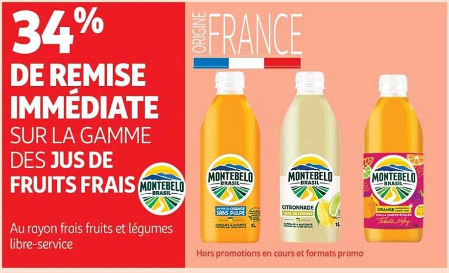 34% DE REMISE IMMÉDIATE SUR LA GAMME DES JUS DE FRUITS FRAIS