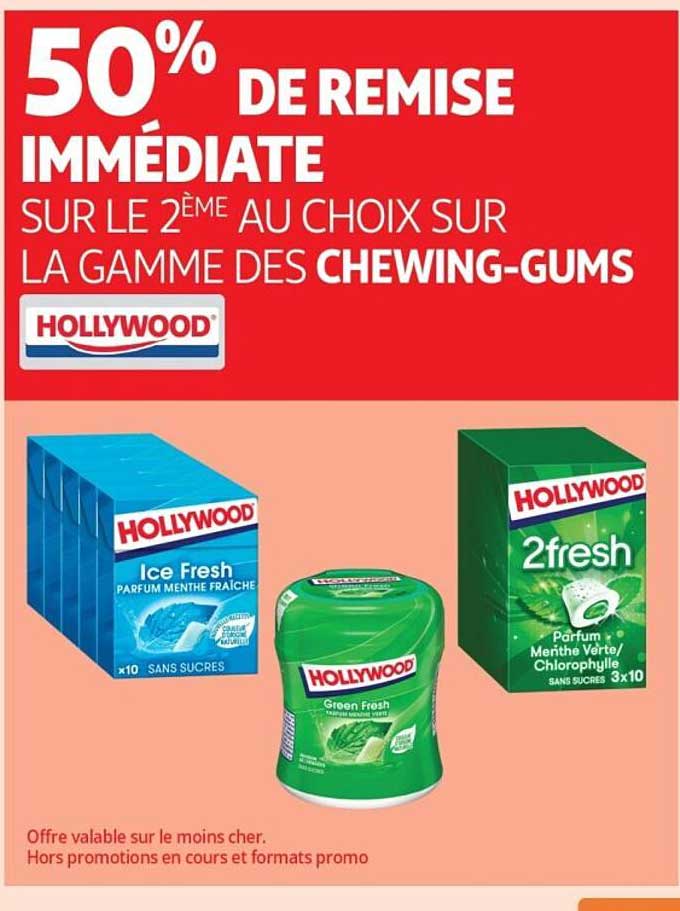 50% DE REMISE IMMÉDIATE SUR LE 2ÈME AU CHOIX SUR LA GAMME DES CHEWING-GUMS HOLLYWOOD