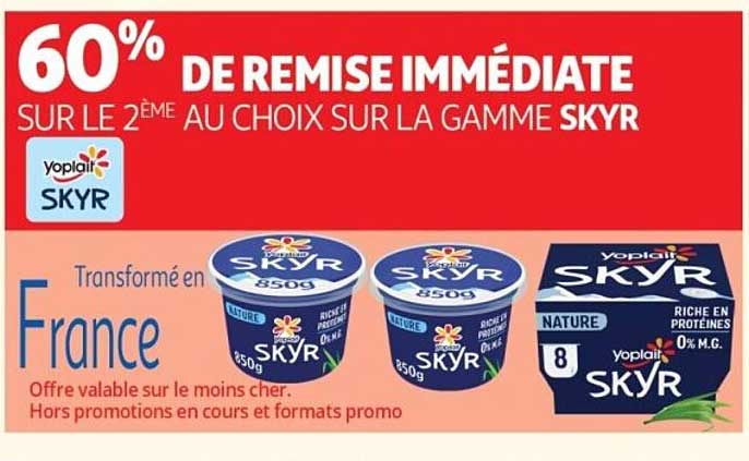 60% DE REMISE IMMÉDIATE SUR LE 2ÈME AU CHOIX SUR LA GAMME SKYR