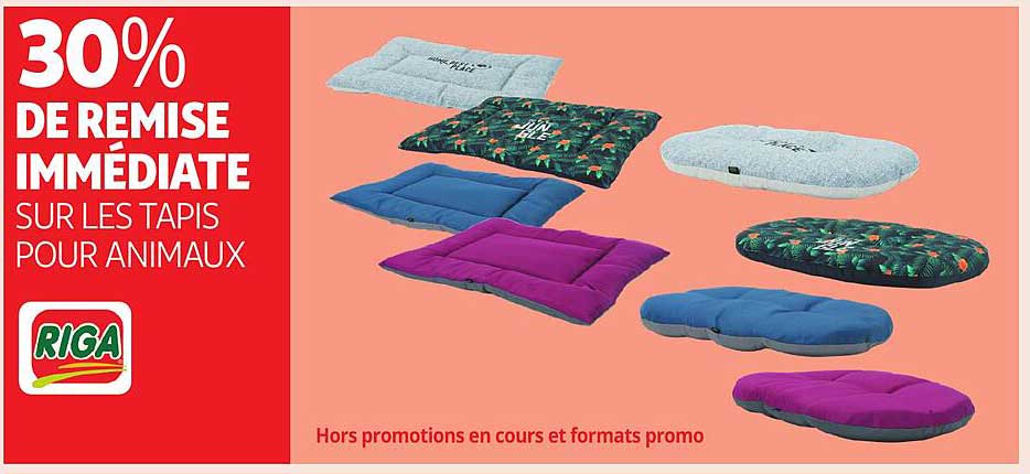30% DE REMISE IMMEDIATE SUR LES TAPIS POUR ANIMAUX