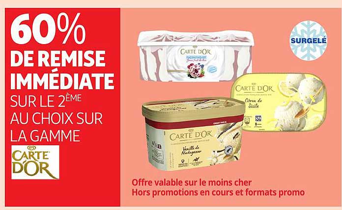 60% DE REMISE IMMÉDIATE SUR LE 2ÈME AU CHOIX SUR LA GAMME CARTE D'OR