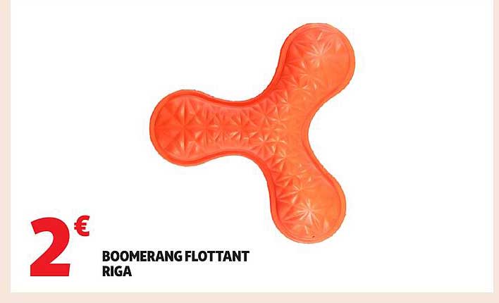 BOOMERANG FLOTTANT RIGA