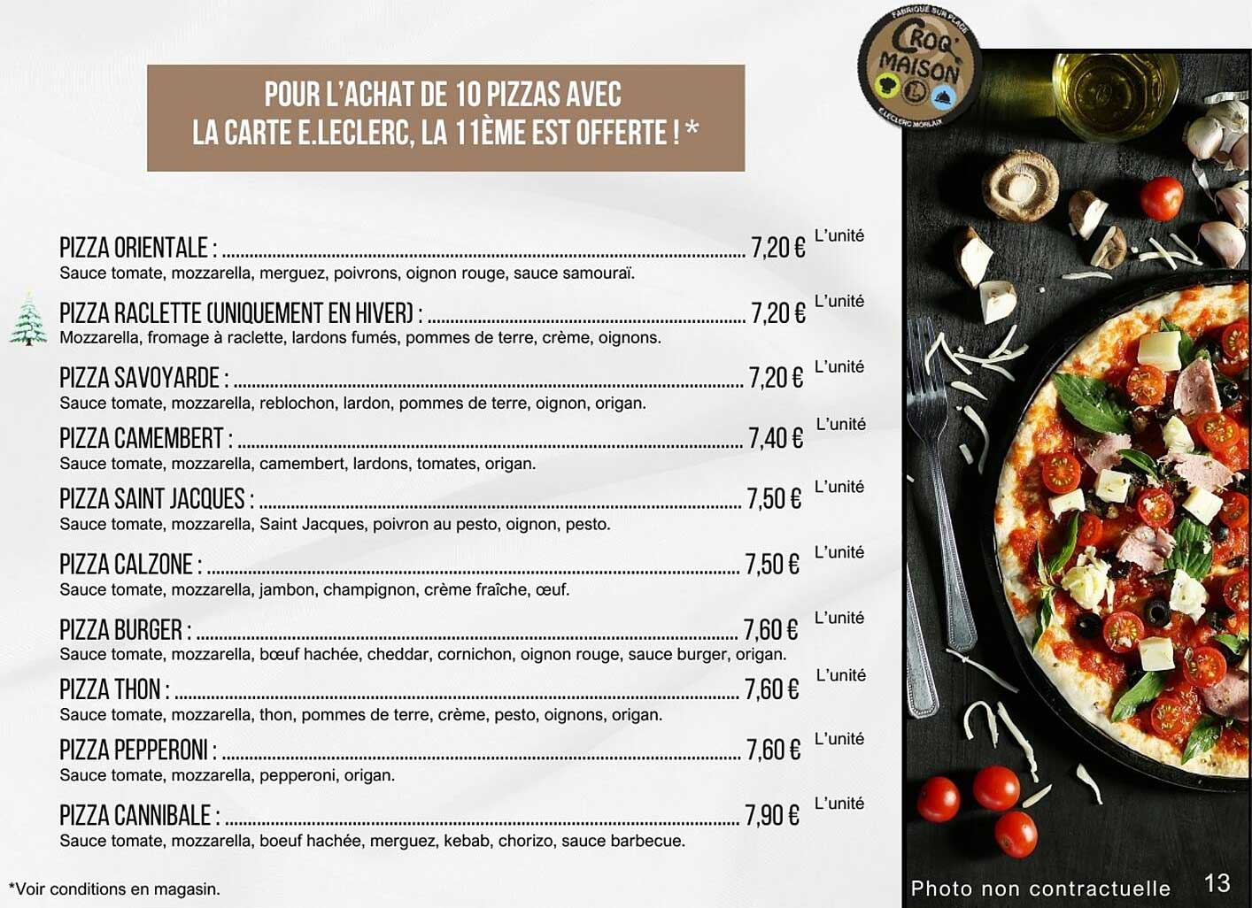 POUR L’ACHAT DE 10 PIZZAS AVEC LA CARTE E.LECLERC, LA 11ÈME EST OFFERT ! *