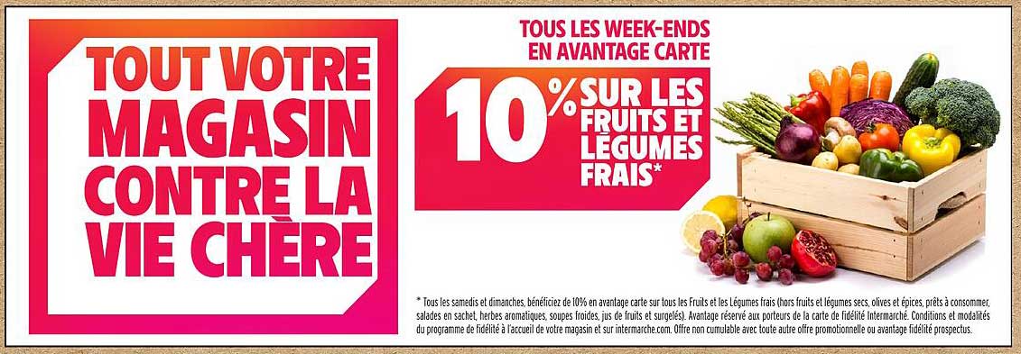 10% SUR LES FRUITS ET LÉGUMES FRAIS*