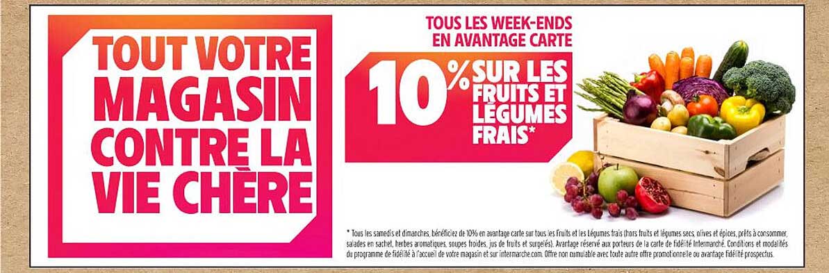 10% SUR LES FRUITS ET LÉGUMES FRAIS*