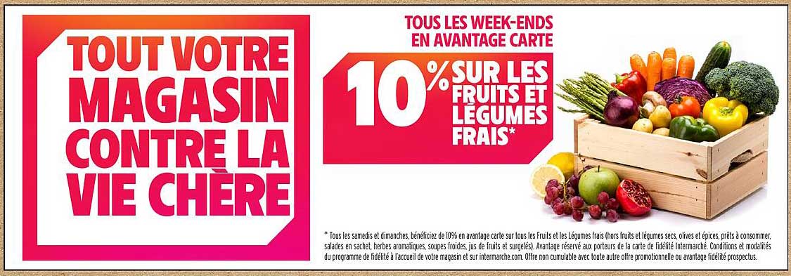 10% SUR LES FRUITS ET LÉGUMES FRAIS*