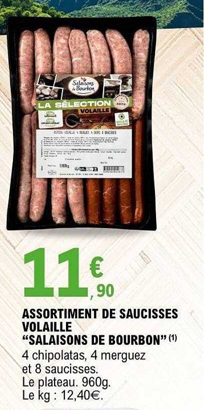 ASSORTIMENT DE SAUCISSES VOLAILLE "SALAISONS DE BOURBON"