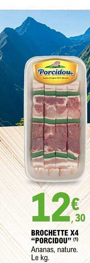 BROCHETTE X4 "PORCIDOU"