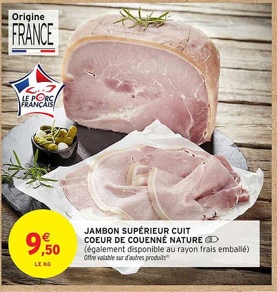 JAMBON SUPÉRIEUR CUIT COEUR DE COUENNÉ NATURE