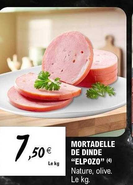 MORTADELLE DE DINDE "ELPOZO"