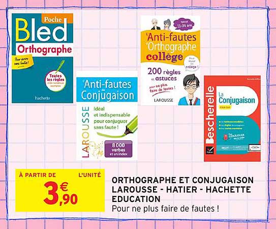 ORTHOGRAPHIE ET CONJUGAISON LAROUSSE - HATIER - HACHETTE ÉDUCATION