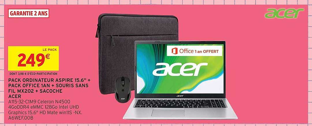 PACK ORDINATEUR ASPIRE 15.6" + PACK OFFICE 1AN + SOURIS SANS FIL MX202 + SACOCHE ACER