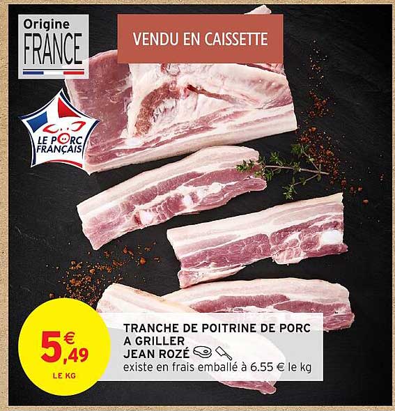 TRANCHE DE POITRINE DE PORC A GRILLER JEAN ROZÉ