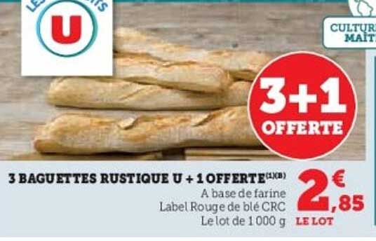 3 Baguettes Rustique U + 1 offerte