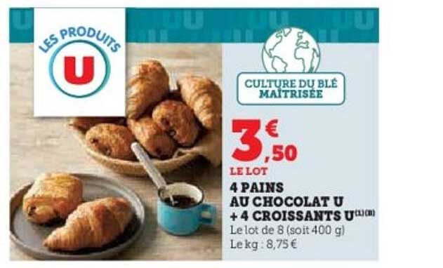 4 PAINS AU CHOCOLAT U + 4 CROISSANTS U