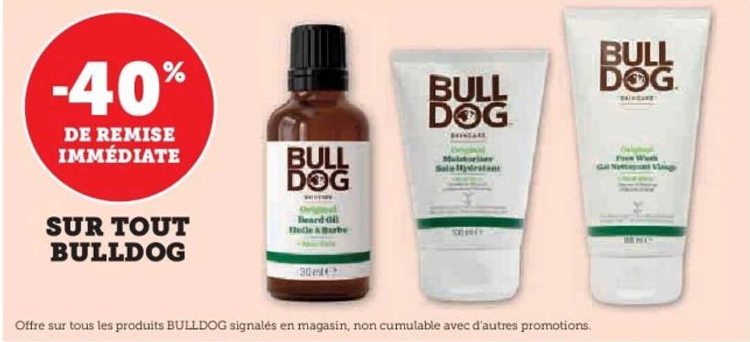 -40% DE REMISE IMMÉDIATE SUR TOUT BULLDOG
