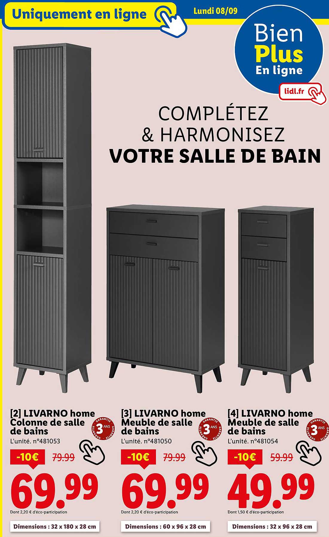 COMPLÉTEZ & HARMONISEZ VOTRE SALLE DE BAIN