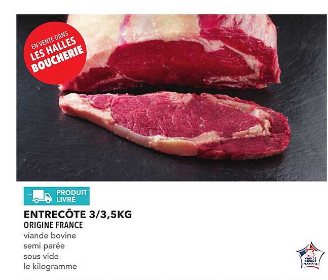ENTRECÔTE 3/3,5KG
