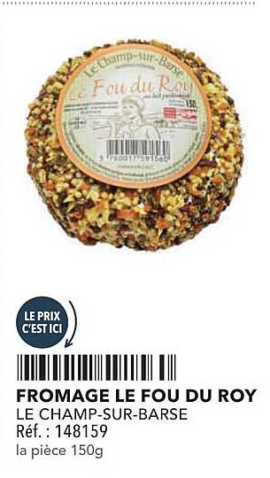 FROMAGE LE FOU DU ROY