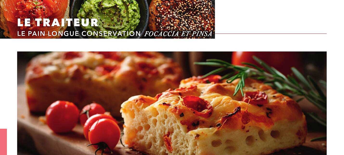 LE PAIN LONGUE CONSERVATION FOCACCIA ET PINSA