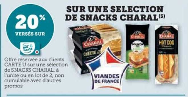 SUR UNE SELECTION DE SNACKS CHARAL