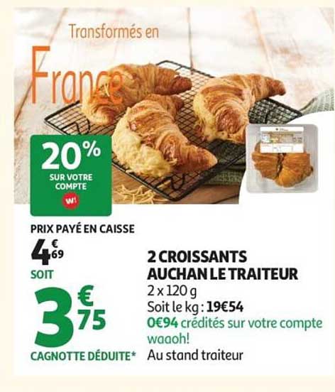 2 CROISSANTS AUCHAN LE TRAITEUR