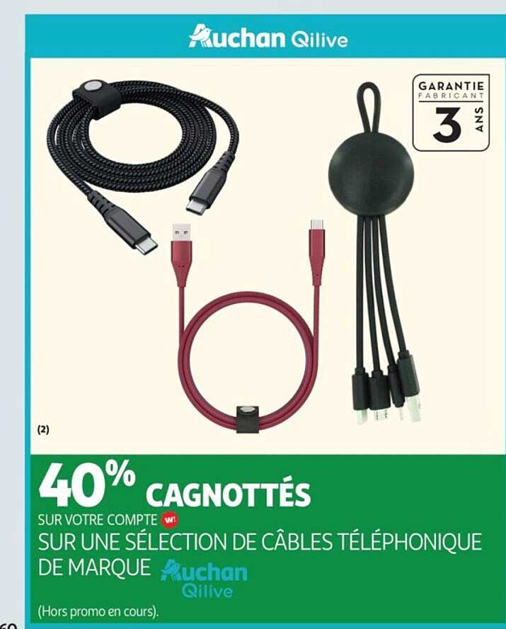 40% CAGNOTTÉS SUR VOTRE COMPTE W SUR UNE SÉLECTION DE CÂBLES TÉLÉPHONIQUE DE MARQUE Auchan Qilive