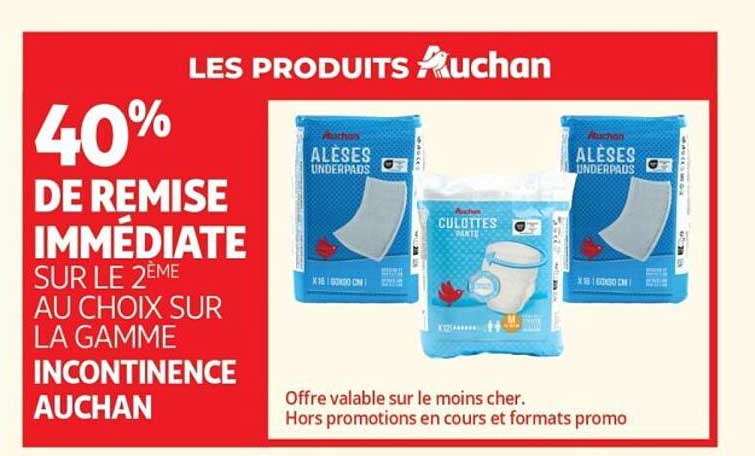40% DE REMISE IMMÉDIATE SUR LE 2ÈME AU CHOIX SUR LA GAMME INCONTINENCE AUCHAN