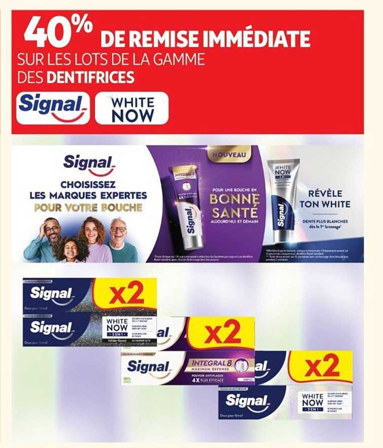 40% DE REMISE IMMÉDIATE SUR LES LOTS DE LA GAMME DES DENTIFRICES Signal WHITE NOW