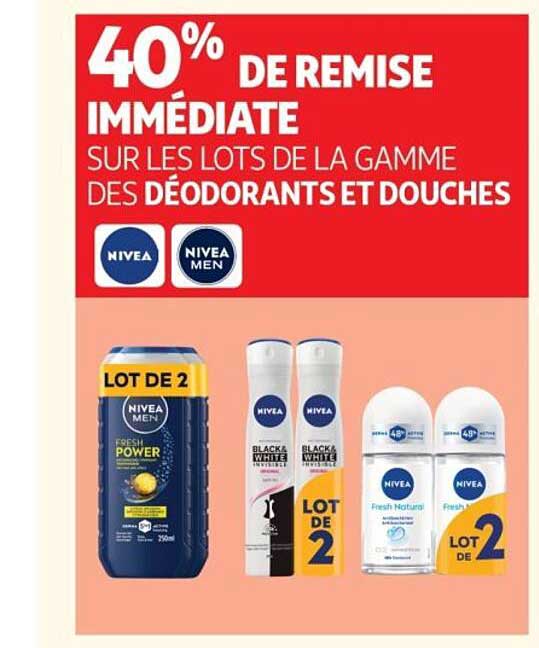 40% DE REMISE IMMÉDIATE SUR LES LOTS DE LA GAMME DES DÉODORANTS ET DOUCHES