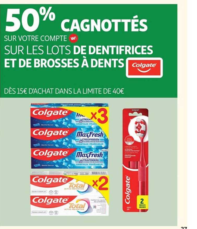 50% CAGNOTTÉS SUR VOTRE COMPTE W! SUR LES LOTS DE DENTIFRICES ET DE BROSSES À DENTS Colgate