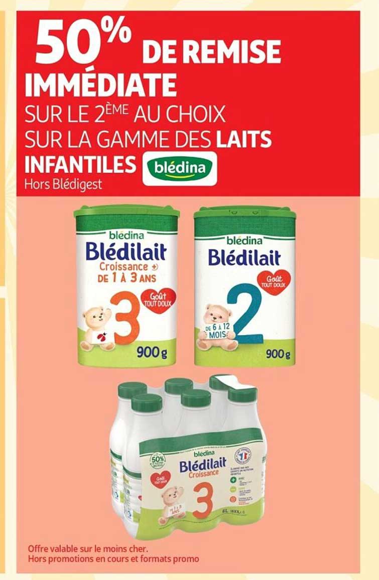 50% DE REMISE IMMÉDIATE SUR LE 2ÈME AU CHOIX SUR LA GAMME DES LAITS INFANTILES blédina