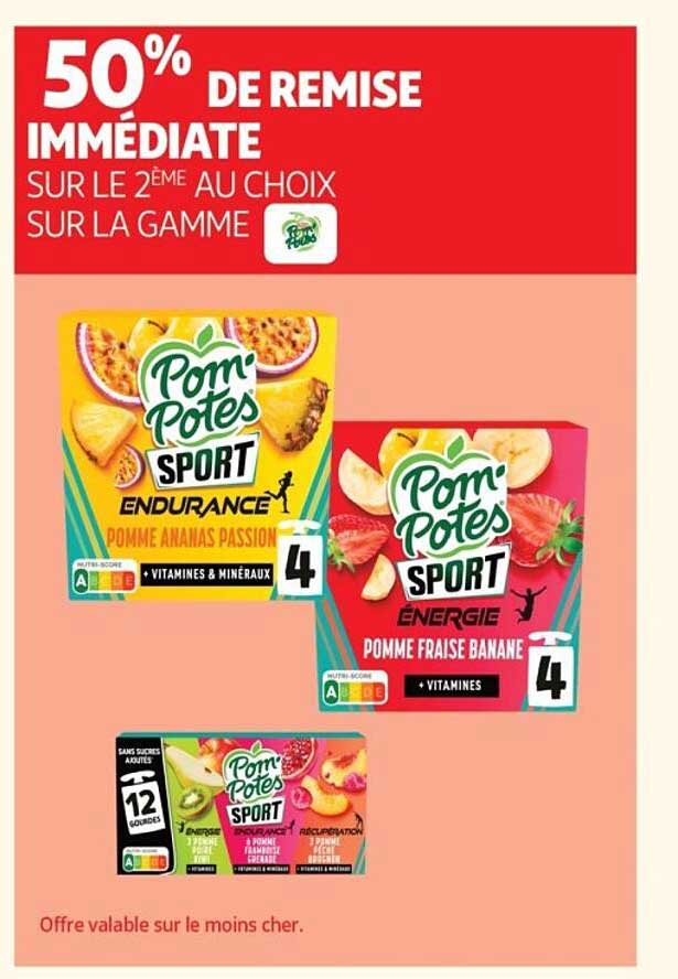 50% DE REMISE IMMÉDIATE SUR LE 2ÈME AU CHOIX SUR LA GAMME Pom'Potes Sport
