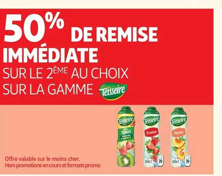 50% DE REMISE IMMÉDIATE SUR LE 2ÈME AU CHOIX SUR LA GAMME Teisseire