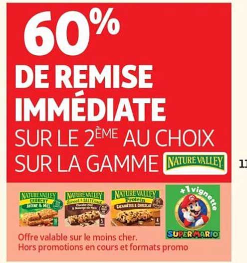 60% DE REMISE IMMÉDIATE SUR LE 2ÈME AU CHOIX SUR LA GAMME NATURE VALLEY