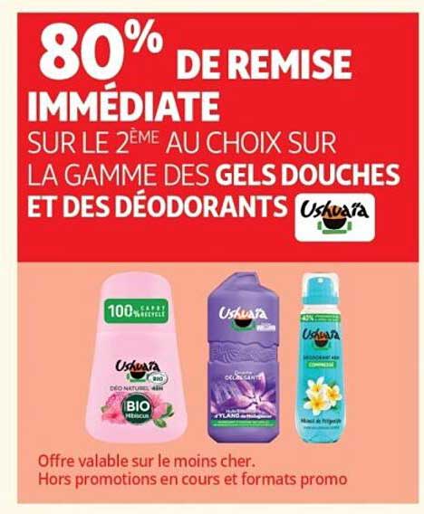 80% DE REMISE IMMÉDIATE SUR LE 2ÈME AU CHOIX SUR LA GAMME DES GELS DOUCHES ET DES DÉODORANTS