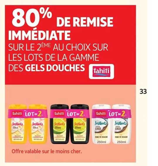 80% DE REMISE IMMÉDIATE SUR LE 2ÈME AU CHOIX SUR LES LOTS DE LA GAMME DES GELS DOUCHES tahiti
