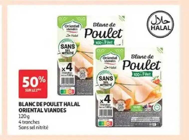 BLANC DE POULET HALAL ORIENTAL VIANDES 120g 4 tranches Sans sel nitrité