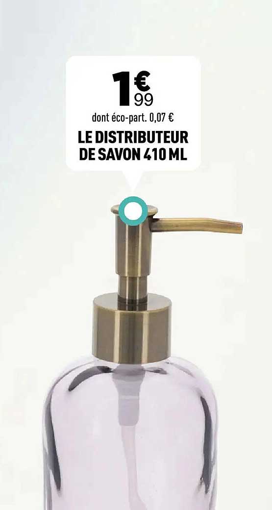 LE DISTRIBUTEUR DE SAVON 410 ML