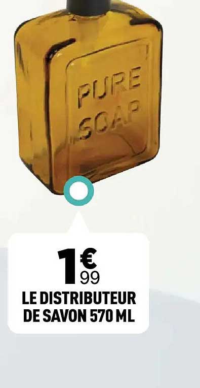 LE DISTRIBUTEUR DE SAVON 570 ML