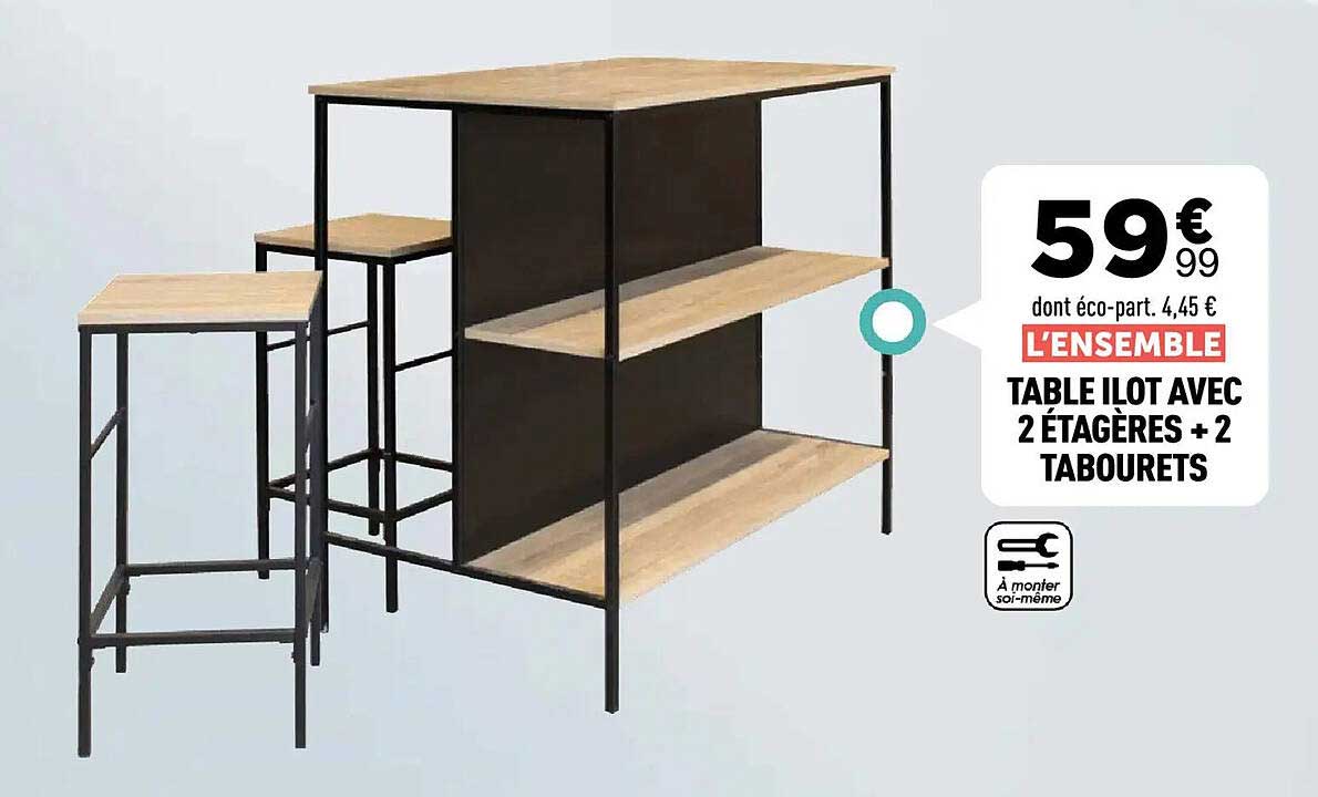 L'ENSEMBLE TABLE ÎLOT AVEC 2 ÉTAGÈRES + 2 TABOURETS